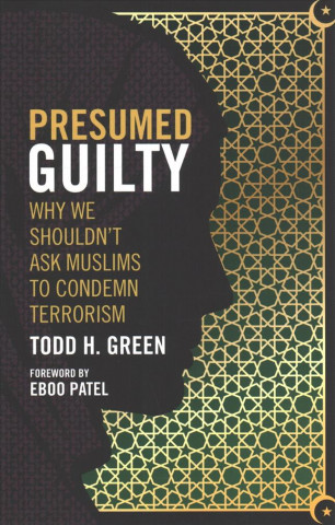 Kniha Presumed Guilty Todd H. Green