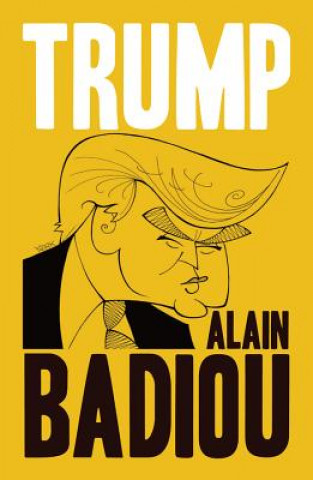 Könyv Trump Alain Badiou