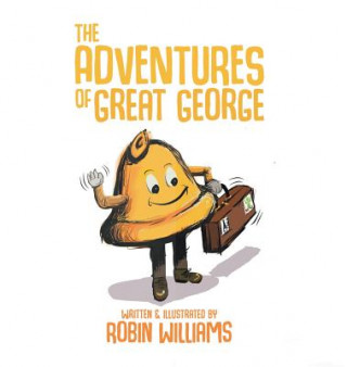 Könyv Adventures of Great George Robin Williams