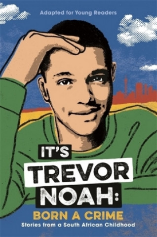 Carte It's Trevor Noah: Born a Crime Trevor Noah