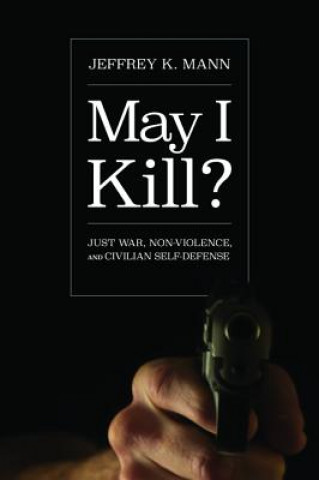 Książka May I Kill? JEFFREY K. MANN