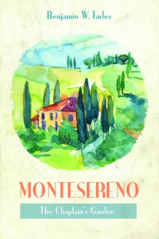 Buch Montesereno Benjamin W Farley