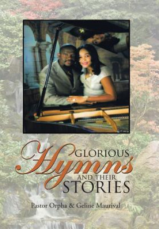 Книга Glorious Hymns and Their Stories PASTOR ORPHA