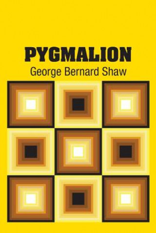 Könyv Pygmalion George Bernard Shaw