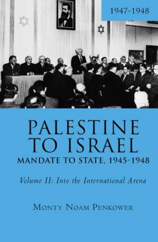 Książka Palestine to Israel: Mandate to State, 1945-1948 (Volume II) Monty Noam Penkower