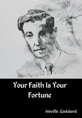 Carte Your Faith Is Your Fortune Neville Goddard