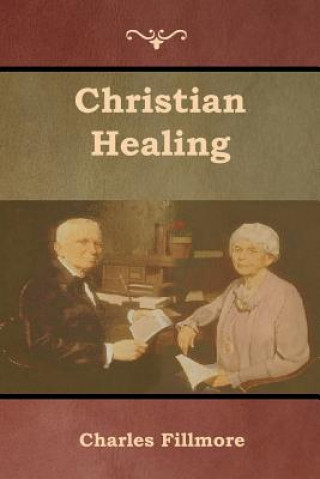 Kniha Christian Healing CHARLES FILLMORE