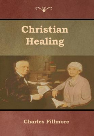 Kniha Christian Healing CHARLES FILLMORE