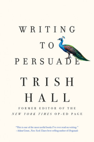 Kniha Writing to Persuade Trish Hall