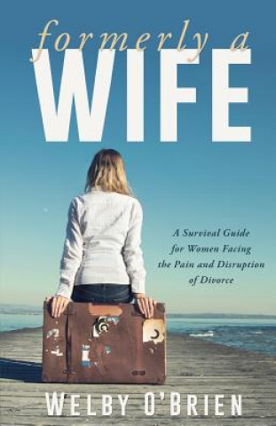 Könyv Formerly A Wife WELBY O' BRIEN