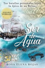 Könyv Ser de Agua ROSA ELENA ROJAS
