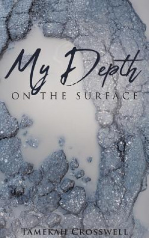 Buch My Depth on the Surface TAMEKAH CROSSWELL