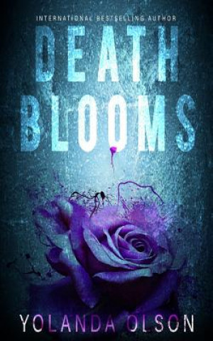 Libro Death Blooms Yolanda Olson