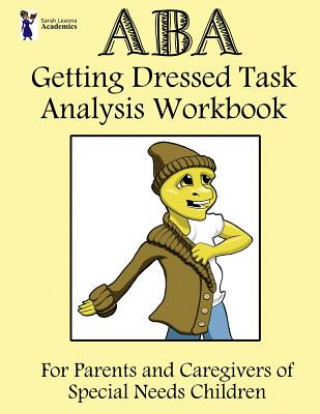 Knjiga ABA Getting Dressed Task Analysis Workbook Sarah Leanna Academics