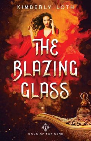 Książka The Blazing Glass Kimberly Loth