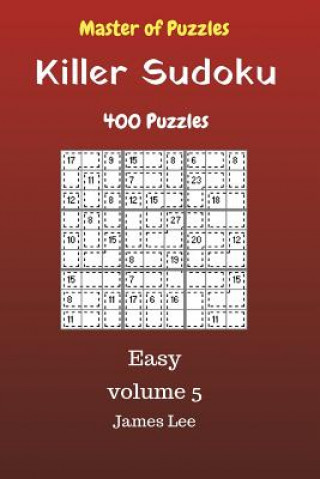 Carte Master of Puzzles - Killer Sudoku 400 Easy Puzzles 9x9 vol. 5 James Lee