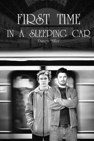 Carte First Time in a Sleeping Car: (First Time Gay Romance, MM, Erotica) Darren Miller