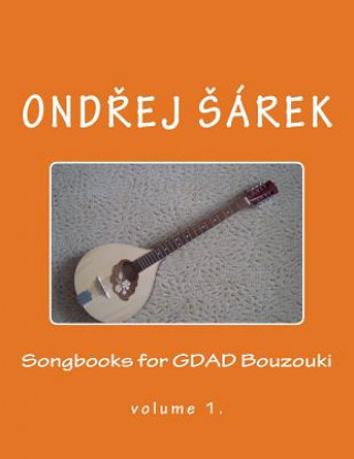 Könyv Songbooks for GDAD Bouzouki: volume 1. Ondrej Sarek