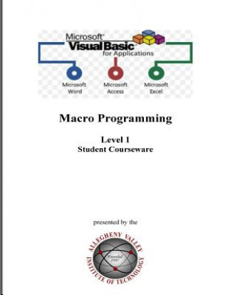 Könyv Visual Basic for Applications (VBA) Level 1: Macro Programming Student Courseware Mr E F Laratonda Jr