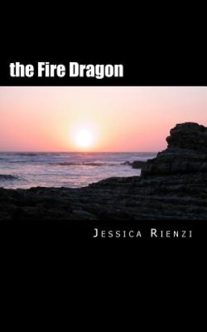 Könyv The Fire Dragon Jessica Rienzi