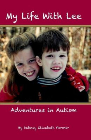 Kniha My Life With Lee: Adventures in Autism Dabney Elizabeth Farmer