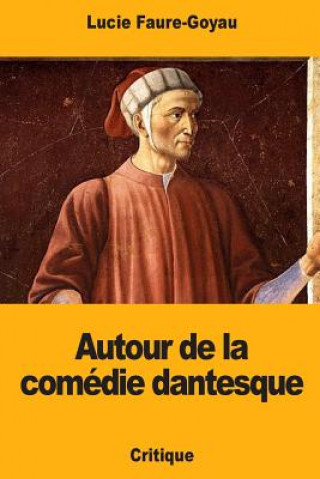Книга Autour de la comédie dantesque Lucie Faure-Goyau