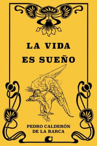 Könyv La Vida es Sue?o Pedro Calderon de la Barca