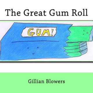 Kniha The Great Gum Roll Gillian Blowers