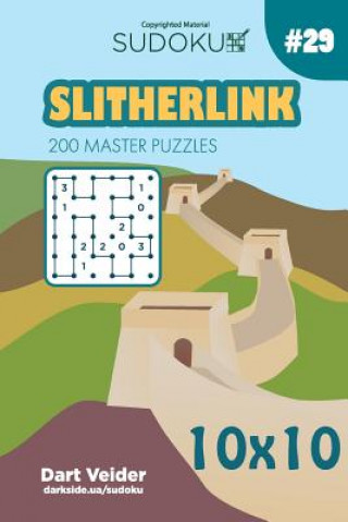 Book Sudoku Slitherlink - 200 Master Puzzles 10x10 (Volume 29) Dart Veider