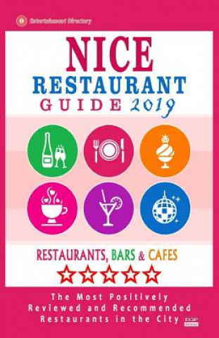 Kniha Nice Restaurant Guide 2019: Best Rated Restaurants in Nice, France - Restaurants, Bars and Cafes Recommended for Visitors, Guide 2019 Walter A Emerson