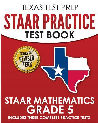 Kniha TEXAS TEST PREP STAAR Practice Test Book STAAR Mathematics Grade 5 T Hawas