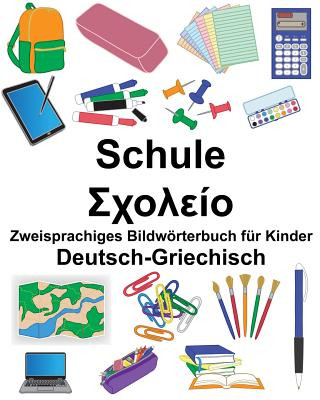 Kniha Deutsch-Griechisch Schule Zweisprachiges Bildwörterbuch für Kinder Richard Carlson Jr