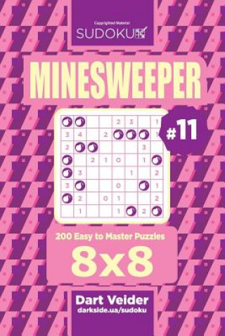 Книга Sudoku Minesweeper - 200 Easy to Master Puzzles 8x8 (Volume 11) Dart Veider