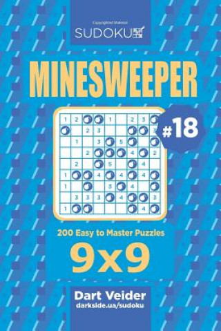 Книга Sudoku Minesweeper - 200 Easy to Master Puzzles 9x9 (Volume 18) Dart Veider