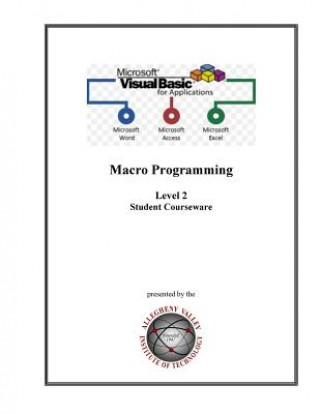 Βιβλίο Visual Basic for Applications (VBA) Level 2: Macro Programming Student Courseware Mr E F Laratonda Jr