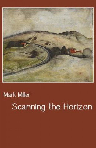 Carte Scanning the Horizon MARK MILLER
