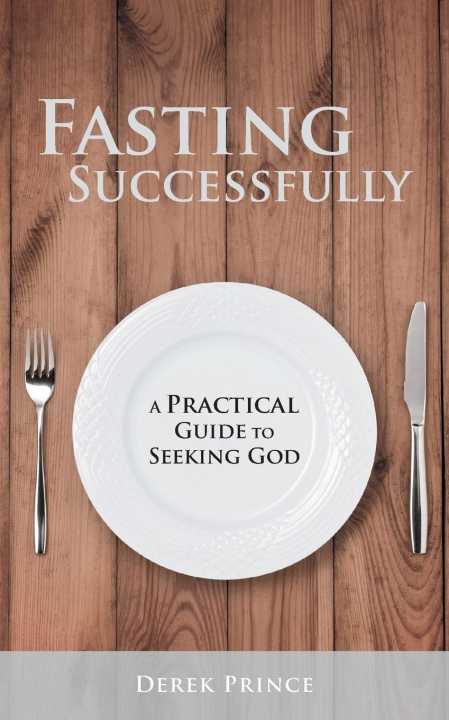 Книга Fasting Successfully Derek Prince