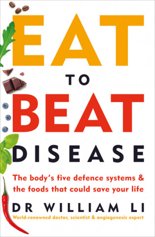 Knjiga Eat to Beat Disease William Li