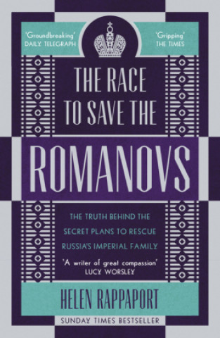 Könyv Race to Save the Romanovs Helen Rappaport