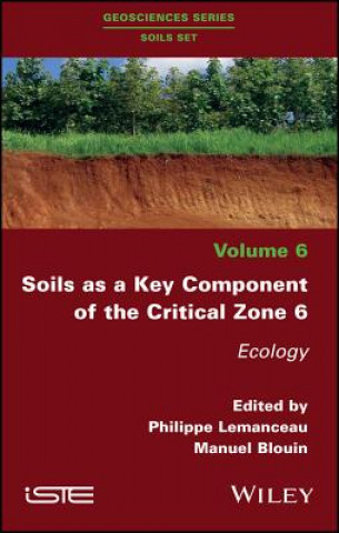 Carte Soils as a Key Component of the Critical Zone 6 - Ecology Philippe Lemanceau