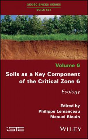 Kniha Soils as a Key Component of the Critical Zone 6 - Ecology Philippe Lemanceau