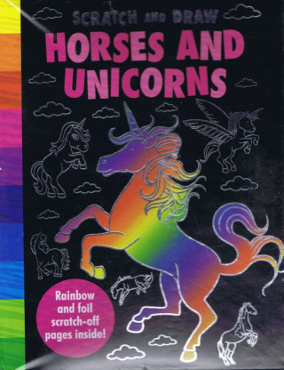 Könyv Scratch and Draw Unicorns & Horses Too! - Scratch Art Activity Book Joshua George