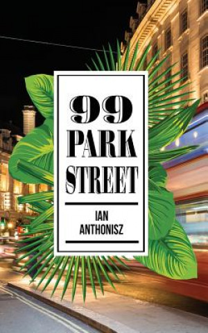 Книга 99 Park Street Ian Anthonisz