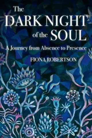 Kniha Dark Night of the Soul Fiona Robertson