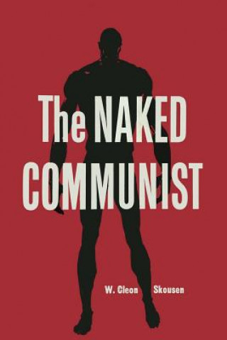 Kniha Naked Communist W.  Cleon Skousen