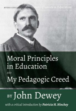 Carte Moral Principles in Education and My Pedagogic Creed John Dewey