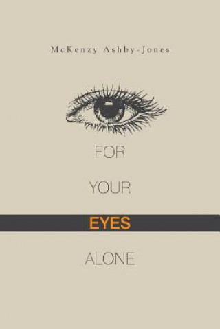 Книга For Your Eyes Alone McKenzy Ashby-Jones