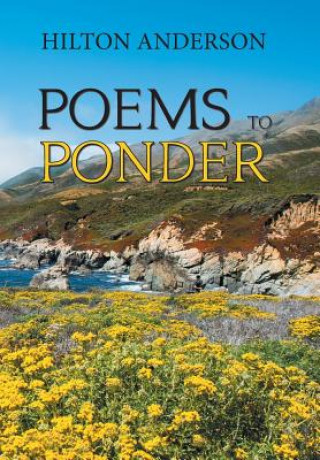 Könyv Poems to Ponder Hilton Anderson