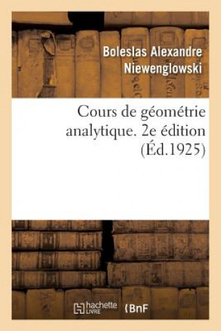 Kniha Cours de Geometrie Analytique. 2e Edition Niewenglowski-B