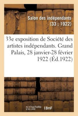 Buch 33e Exposition de Societe Des Artistes Independants, Catalogue Salon Des Independants